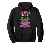 Laguna Beach I'm Just Here For The Shopping California Pullover Hoodie