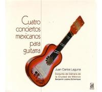 Laguna, Juan Carlos - Laguna: Four Mexican Guitar Concertos