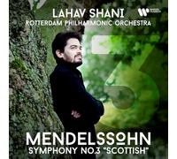 Lahav Shani & Rotterdam Philharmonic Orchestra - Mendelssohn: Symphony No. 3 "Scottish"