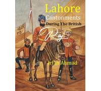 Lahore Cantonments: During The British Raj
