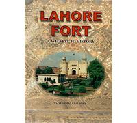 Lahore Fort: A Witness to History