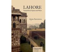 Lahore: Topophilia of Space and Place