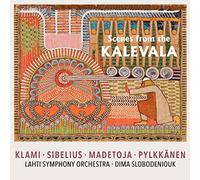 Leevi Madetoja : Klami/Sibelius/Madetoja/PylkkÃnen: Scenes from the Kalevala CD