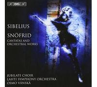 Lahti So:Vanska:Ekblad - Sibelius - Cantatas and Orchestral Works