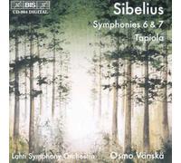 Lahti So:Vanska - Sibelius: Symphonies Nos. 6 and 7 / Tapiola