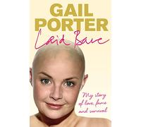 Laid Bare: My Story of Love, Fame and Survival