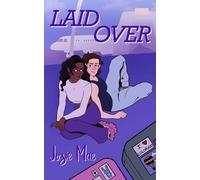 Laid Over: A Lesbian Romance Novella