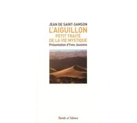 L'aiguillon: Petit traité de la vie mystique