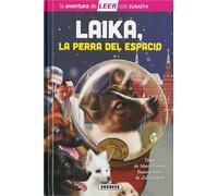 Laika, la perra del espacio (La aventura de LEER con Susaeta - nivel 3)