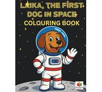 Laika, the first dog in space: Coloring book (Colouring Books)