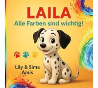 Laila: Alle Farben sind wichtig! (Lilys Botschafter)