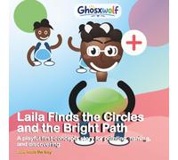 Laila Finds the Circles and the Bright Path: A playful first-concepts story for pointing, naming, and discovering: 27 (Laila Leads the Way)