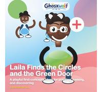 Laila Finds the Circles and the Green Door: A playful first-concepts story for pointing, naming, and discovering (Laila Leads the Way)