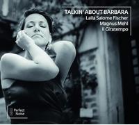 Laila Salome Fischer, Magnus Mehl, Il Giratempo - Talkin' About Barbara
