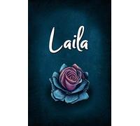 Laila: Unique Personalized Journal Gift for Laila, Lined Notebook to Write in, Diary with Beautiful Rose Illustration on Blue Cover, Special Present for Laila