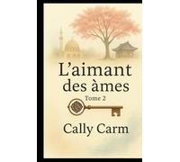 L'aimant des âmes: Quand la foi et l'amour défient le destin