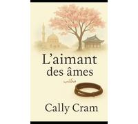 L'aimant des âmes: Quand la foi et l'amour défient le destin