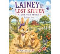 Lainey and the Lost Kitten: A Lily & Friends Adventure