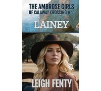 Lainey: The Ambrose Girls of Calaway Crossing Book 1