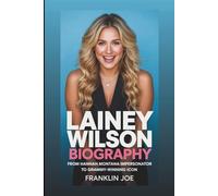 Lainey Wilson Biography: From Hannah Montana Impersonator To Grammy-Winning Icon