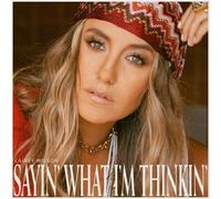 Lainey Wilson : Sayin' What I'm Thinkin' CD (2021) NEW Fast and FREE P & P