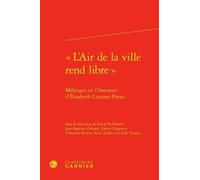 L'Air de la Ville Rend Libre: Melanges En l'Honneur d'Elisabeth Crouzet-Pavan