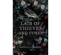 Lair of Thieves and Foxes: A Reynard the Fox Retelling