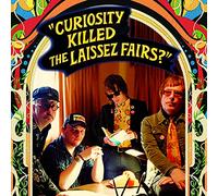 Laissez Fairs - Curiosity Killed The Laissez Fairs?
