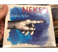 Lajko, Felix - Neked