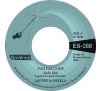 LaJohn & Sheela & Magic Touch - Too Far Gone b/w Everybody's Problem