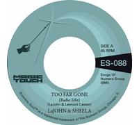 LaJohn & Sheela & Magic Touch - Too Far Gone b/w Everybody's Problem [VINYL]