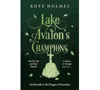 Lake Avalon's Champions: Lils Howells vs. the Dragon of Snowdon