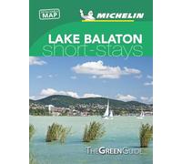 Lake Balaton & Budapest - Michelin Green Guide Short Stays: Short Stay (2020)