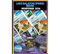 LAKE BALATON SPRING BREAK REISEFÜHRER 2026