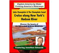 Lake Champlain & The Champlain Canal - Cruise along New York's Hudson River