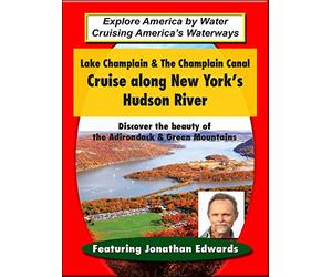 Lake Champlain & The Champlain Canal - Cruise along New York's Hudson River