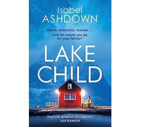 Lake Child: How Far Would You Go for Your Family?