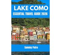 LAKE COMO ESSENTIAL TRAVEL GUIDE 2026