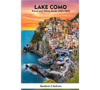LAKE COMO Travel and Hiking Guide 2025-2026: A Local Guide to Nature Walks, Hiking Adventures, and Scenic Escapes