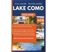 LAKE COMO TRAVEL GUIDE 2025-2026: Explore the Beauty, Rich Culture, Hidden Gems and Picturesque Lakes. Unique Attractions, Outdoor Adventures and Accommodations. (ROAM and EXPLORE)