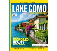LAKE COMO TRAVEL & HISTORY GUIDE 2027 (FULL COLOR): Explore Lake Como through villas, gardens, & lakeside traditions while discovering artisan markets, lakeside dining, & local culinary specialities