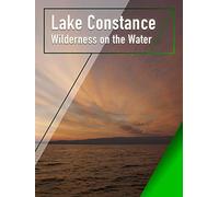 Lake Constance - Wilderness on the Water