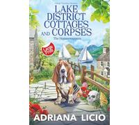 Lake District Cottages and Corpses: LARGE PRINT A Dual-Timeline Mystery