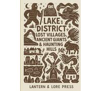 Lake District Lost Villages, Ancient Giants & Haunting Hills