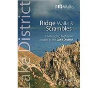 Lake District Ridge Walks & Scrambles (Top 10) : Challenging high level routes in the Lake District