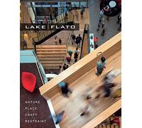 Lake|Flato: Nature, Place, Craft & Restraint