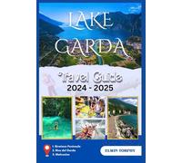 Lake Garda: A Traveller's guide to exploring Italy's scenic beauty