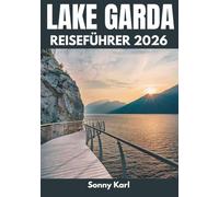 LAKE GARDA REISEFÜHRER 2026