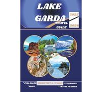 LAKE GARDA TRAVEL GUIDE 2025/2026 (Excellent Content)