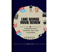 Lake George Movie Review: Exploring moral ambiguity and visual storytelling